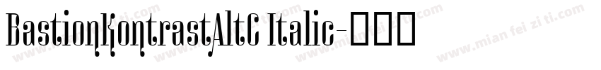 BastionKontrastAltC Italic字体转换
